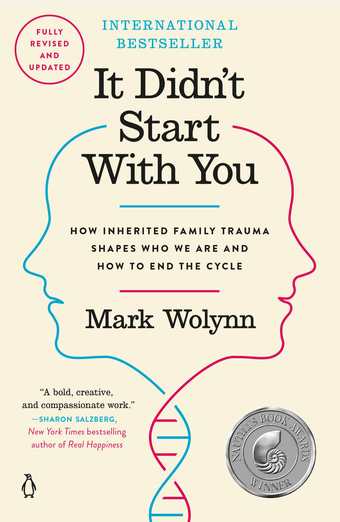 It Didn't Start with You: How Inherited Family Trauma Shapes Who We Are and How to End the Cycle by Mark Wolynn - Paperback cover