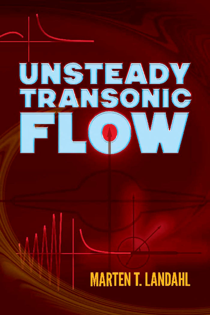 Unsteady Transonic Flow (Dover Books on Physics) by Marten T. Landahl - Paperback cover