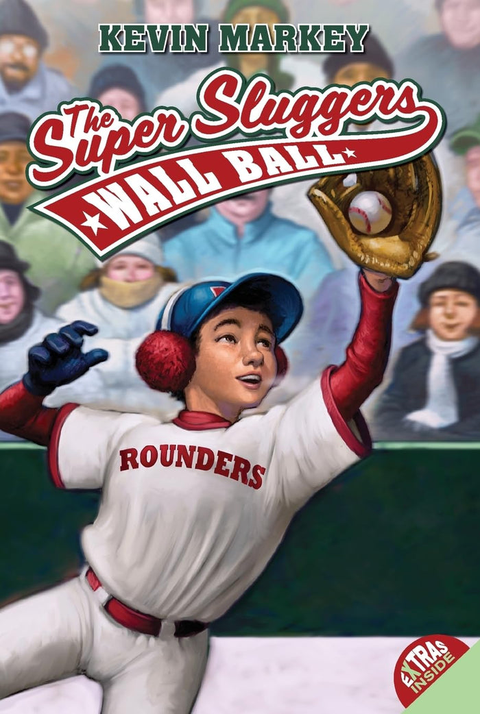 The Super Sluggers: Wall Ball: A Hilarious Sports Story About Teamwork, Speed, and Winter for Kids (Ages 8-12) by Kevin Markey - Paperback cover