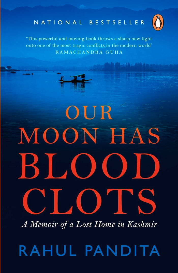 Our Moon Has Blood Clots: The Exodus of the Kashmiri Pandits by Rahul Pandita - Paperback cover