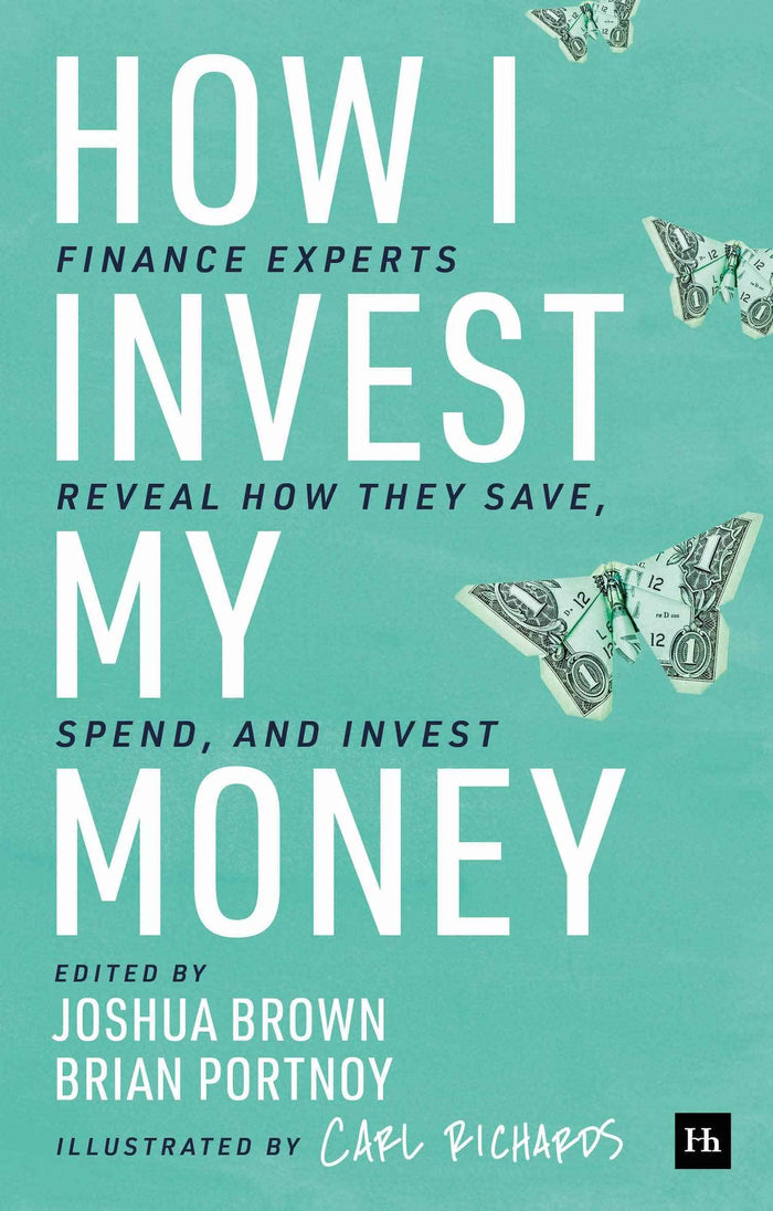 Front cover of the book 'How I Invest My Money: Finance experts reveal how they save, spend, and invest' by Brian Portnoy.