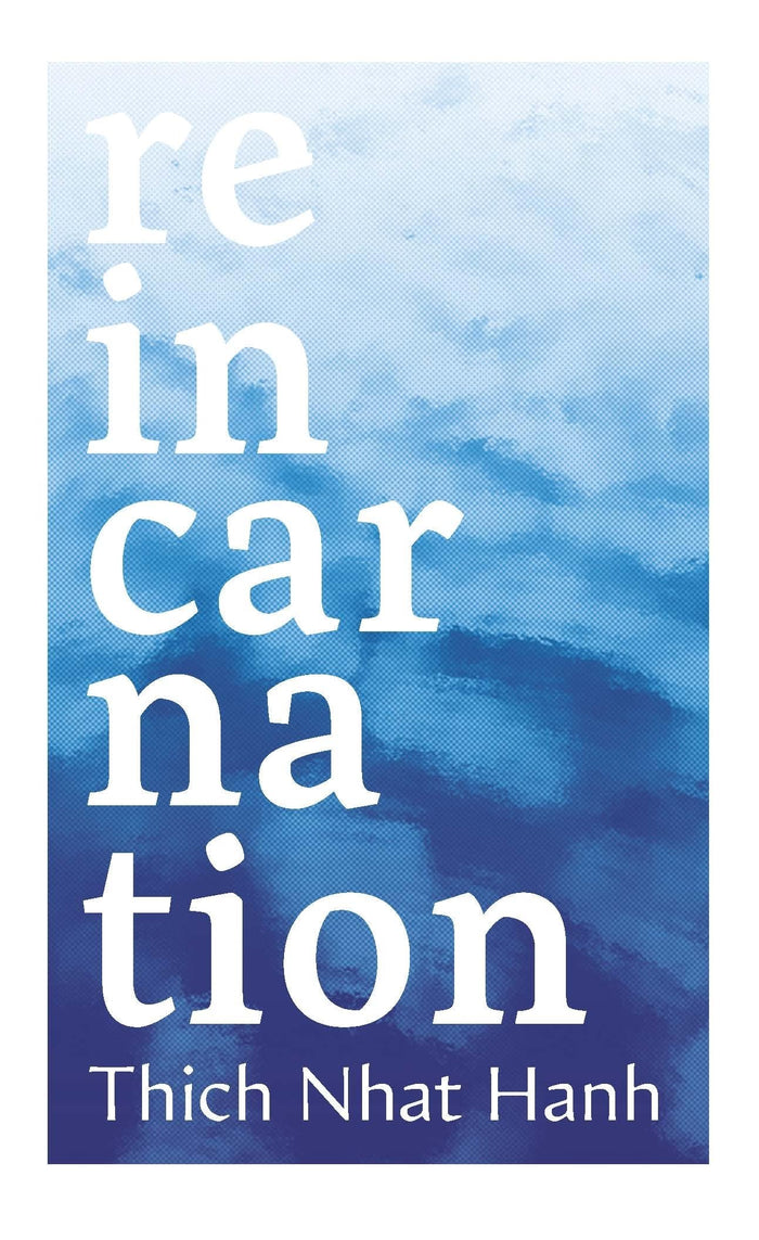 Reincarnation by Thich Nhat Hanh - Paperback cover