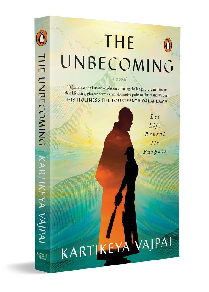 The Unbecoming: Let Life Reveal its Purpose by Kartikeya Vajpai - Paperback cover