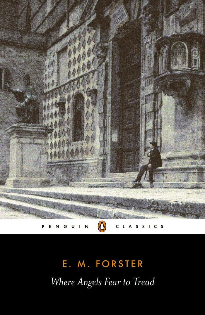 Where Angels Fear to Tread (Penguin Classics) by E. M. Forster - Paperback cover