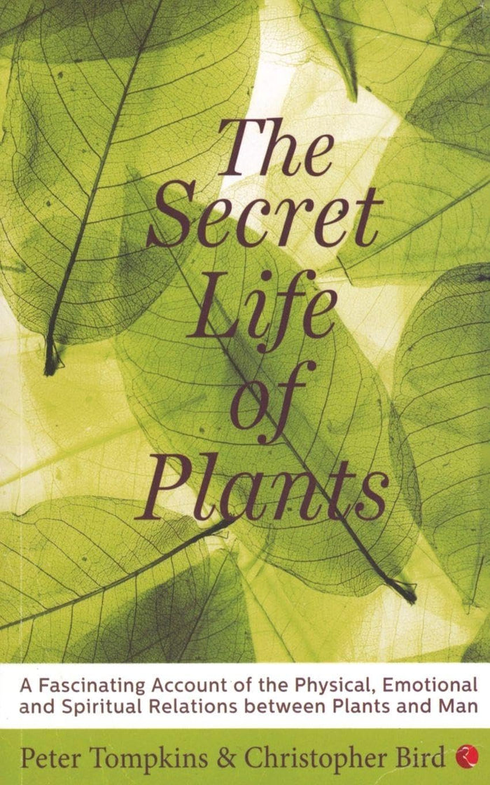 The Secret Life of Plants by Peter Tompkins - Paperback cover