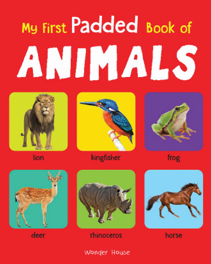 My First Padded Book of Animals: Early Learning Padded Board Books for Children by Wonder House Books - Hardcover cover