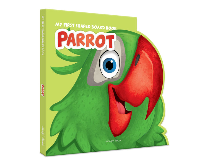 My First Shaped Board Book: Illustrated Parrot - Bird Picture Book for Kids Age 2+ Board book by Wonder House Books - Board Book cover