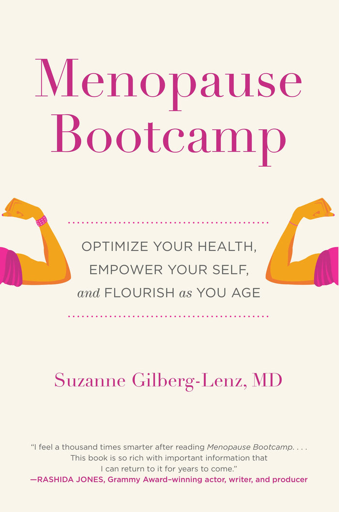 Menopause Bootcamp: Optimize Your Health, Empower Your Self, and Flourish as You Age by Suzanne Gilberg-Lenz - Hardcover cover