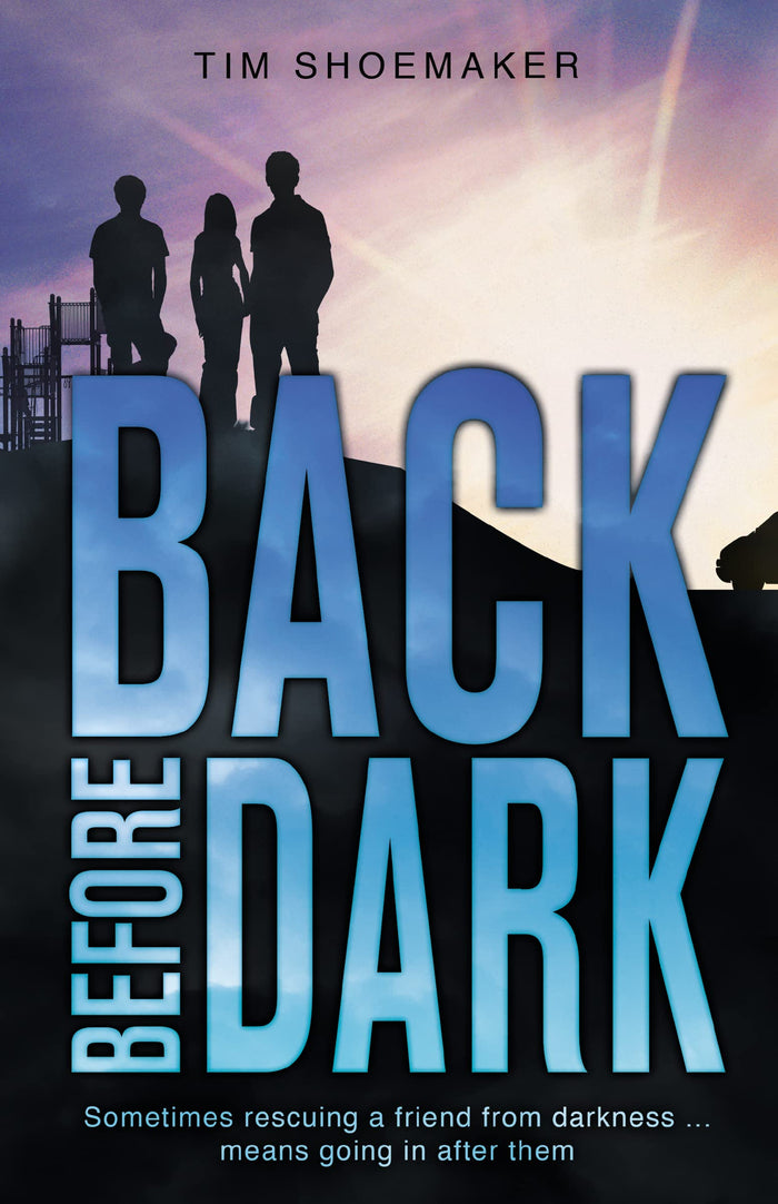 Back Before Dark: Sometimes rescuing a friend from the darkness means going in after him. (A Code of Silence Novel) by Tim Shoemaker - Paperback cover