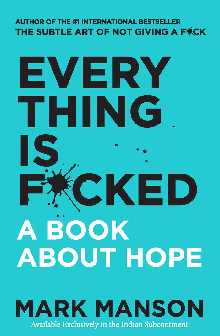 Everything Is F*Cked: A Book About Hope by Mark Manson - Paperback cover