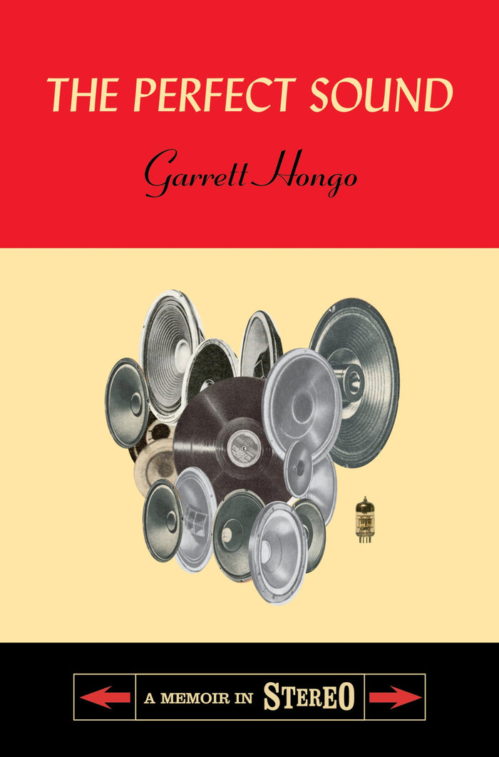 The Perfect Sound: A Memoir in Stereo by Garrett Hongo - Hardcover cover