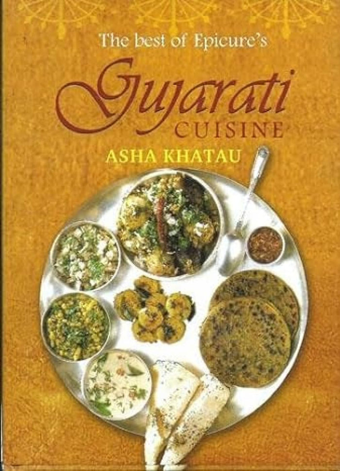 The Best of Epicure's Gugjarati Cuisine by Asha Khatau - Hardcover cover
