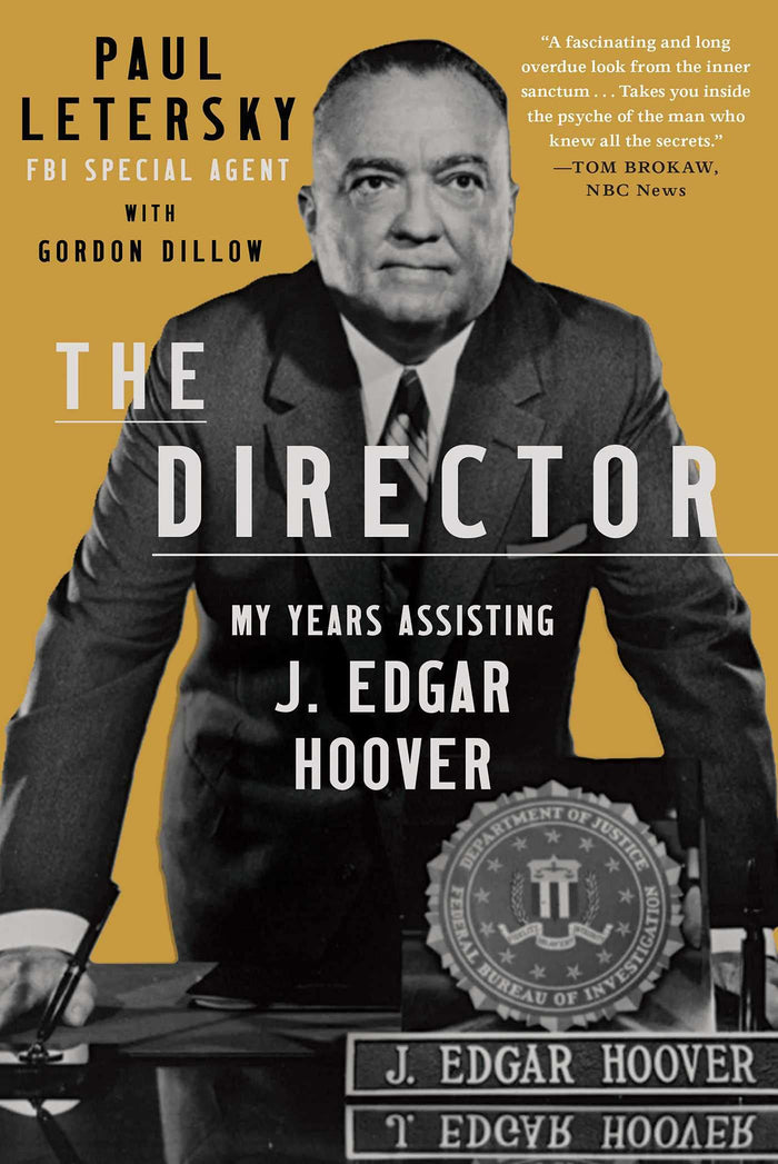 The Director: My Years Assisting J. Edgar Hoover by Paul Letersky - Hardcover cover