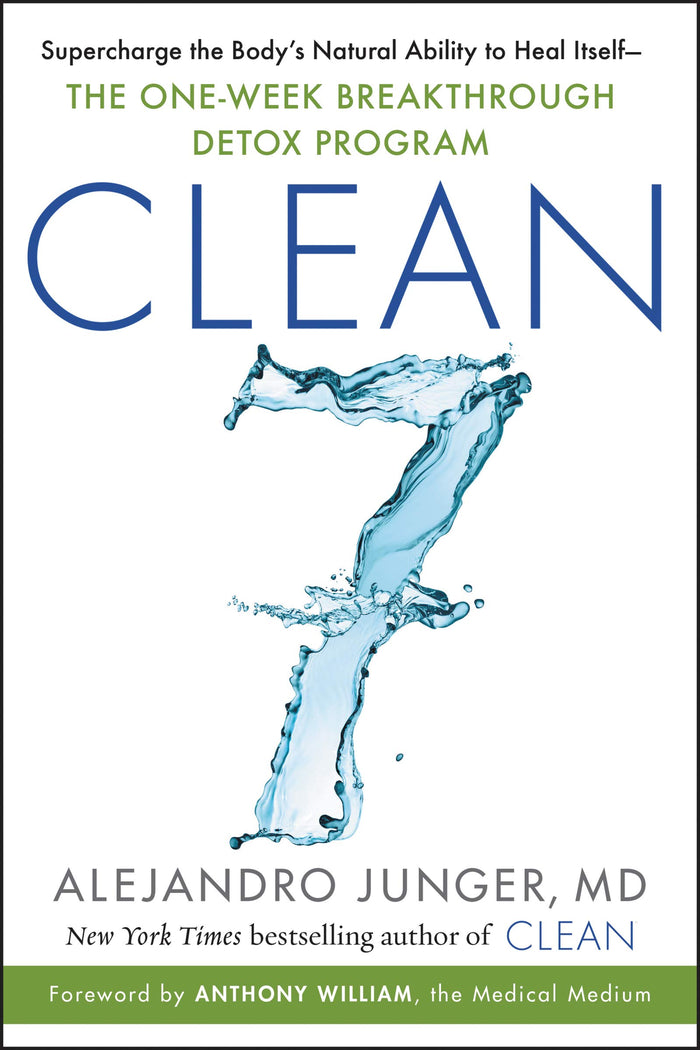 CLEAN 7: Supercharge the Body’s Natural Ability to Heal Itself―The One-Week Breakthrough Detox Program by Alejandro Junger - Paperback cover