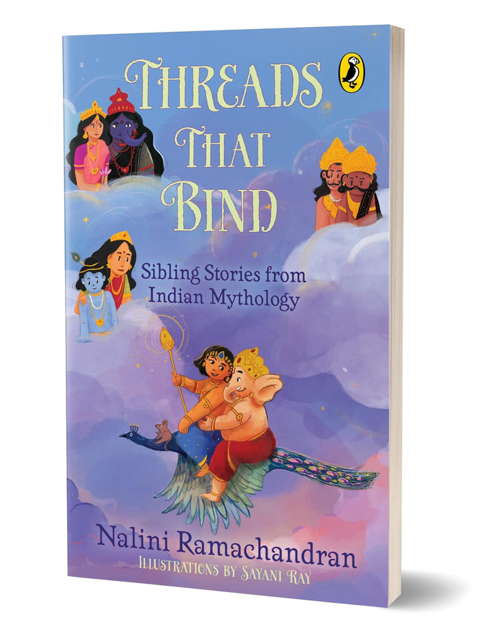 Threads That Bind | Sibling Stories from Indian Mythology | Short, illustrated stories perfect for bedtime | 8+ years by Sayani Ray - Paperback cover