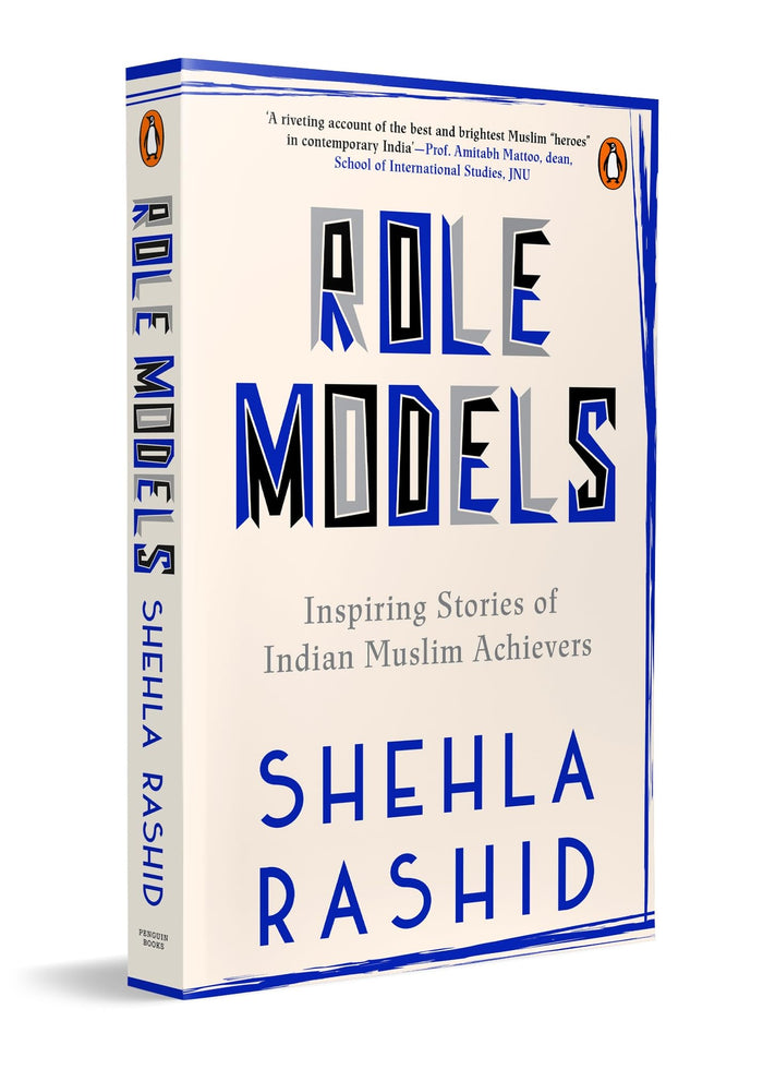 Role Models:: Inspiring Stories of Indian Muslim Achievers by Shehla Rashid - Paperback cover