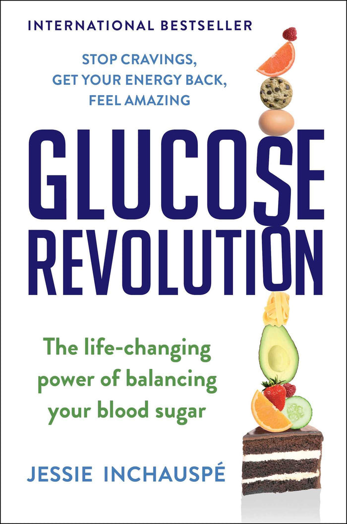 Glucose Revolution: The Life-Changing Power of Balancing Your Blood Sugar by Jessie Inchauspe - Hardcover cover