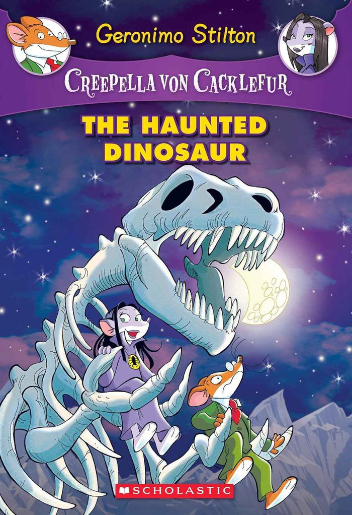 Front cover of the book 'The Haunted Dinosaur (Creepella Von Cacklefur #9)' by Geronimo Stilton.