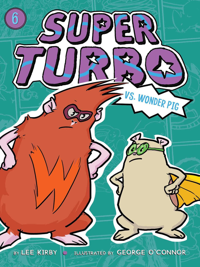 Super Turbo vs. Wonder Pig (6) by Lee Kirby - Paperback cover