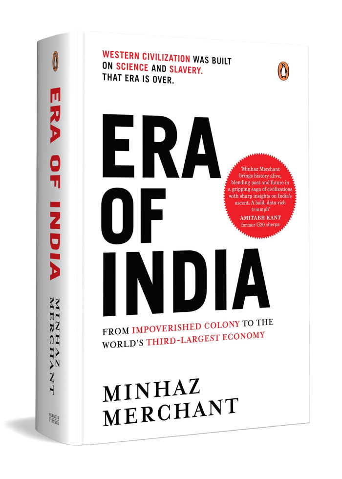 Era of India From Impoverished Colony to the World's Third Largest Economy by Minhaz Merchant - Hardcover cover