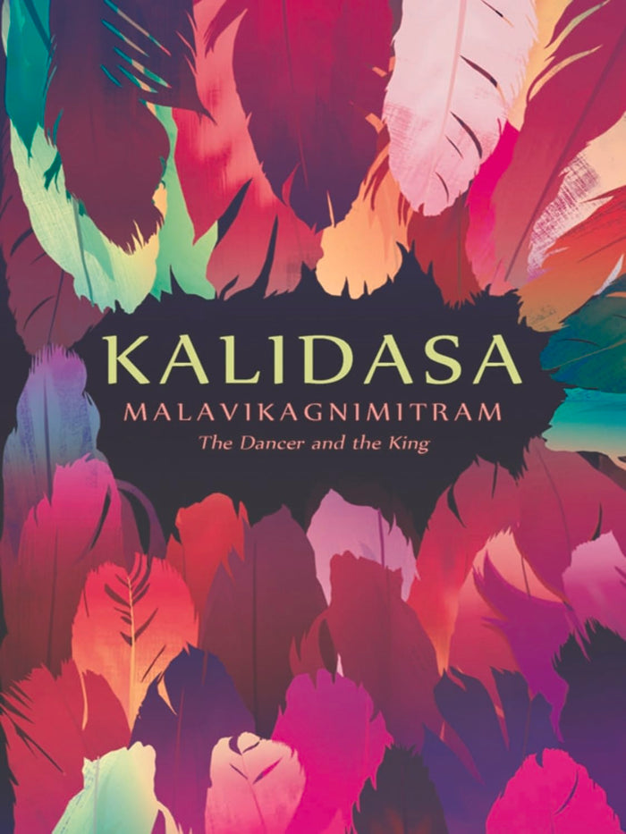 Malavikagnimitram: The Dancer And The King by Kalidasa - Paperback cover