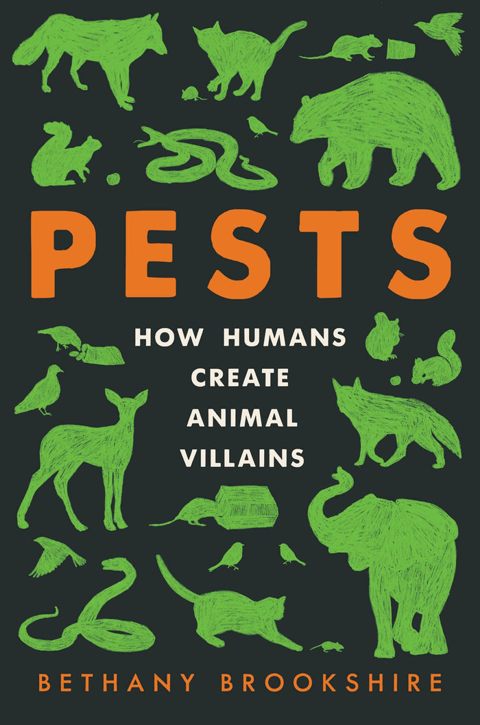 Pests: How Humans Create Animal Villains by Bethany Brookshire - Paperback cover