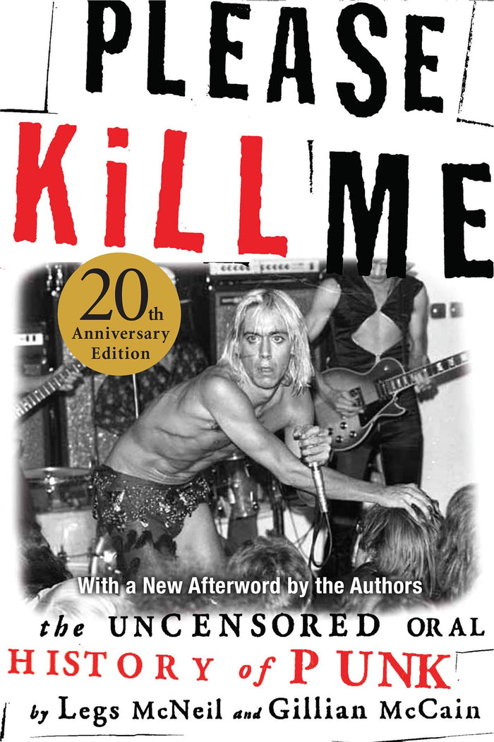 Please Kill Me: The Uncensored Oral History of Punk by Gillian McCain - Paperback cover