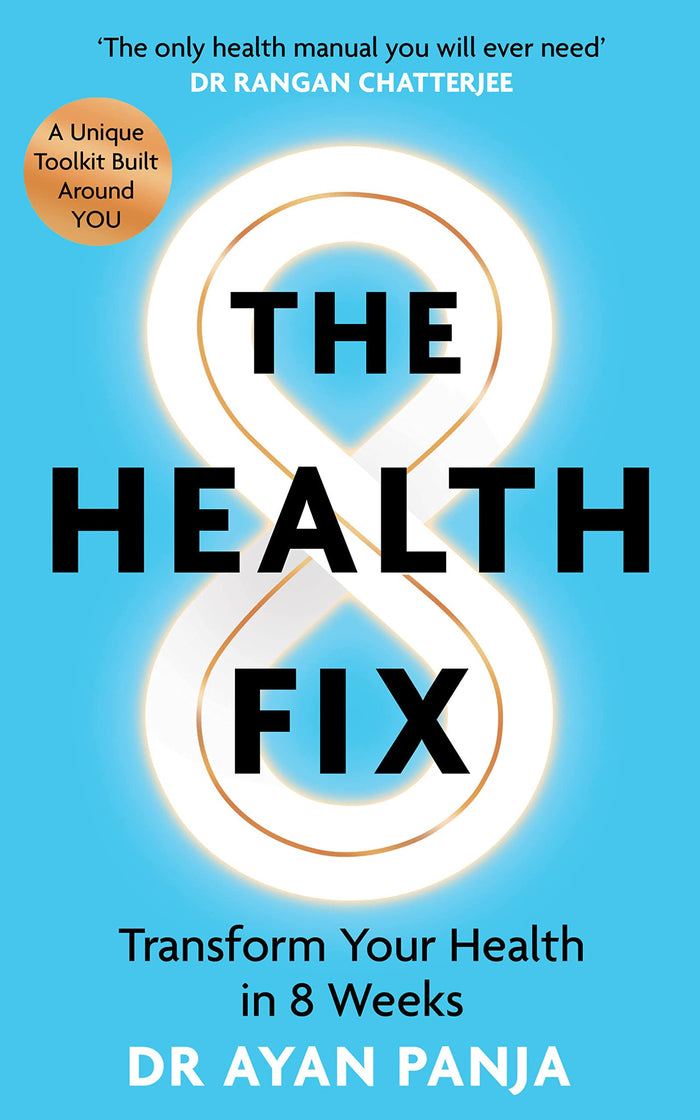 The Health Fix: Transform Your Health in 8 Weeks by Dr. Ayan Panja - Hardcover cover