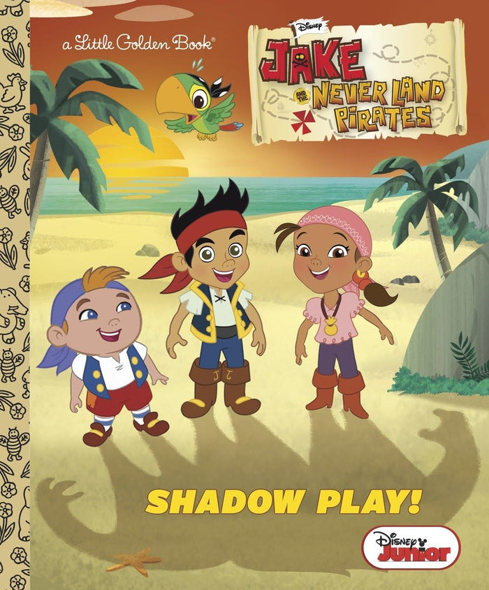Shadow Play! (Disney Junior: Jake and the Never Land Pirates) (Little Golden Book) by Andrea Posner-Sanchez - Hardcover cover