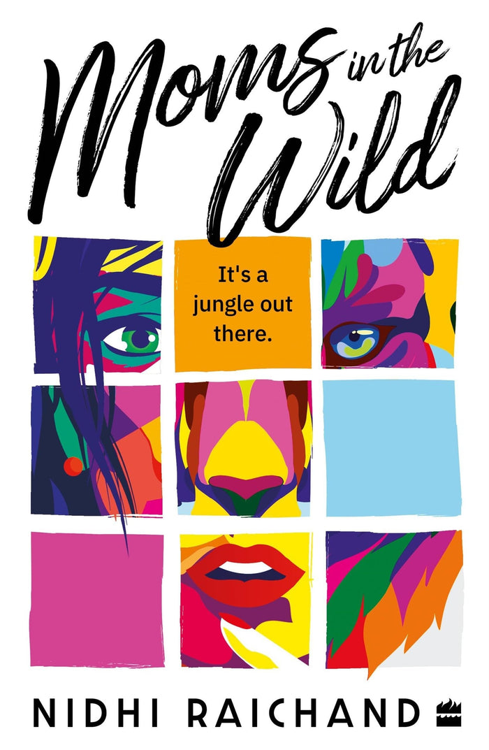 Moms In The Wild by Nidhi Raichand - Paperback cover