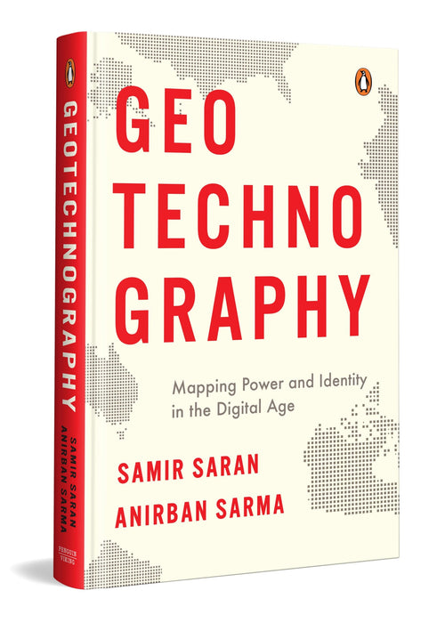 GeoTechnoGraphy: Mapping Power and Identity in the Digital Age by Anirban Sarma - Hardcover cover