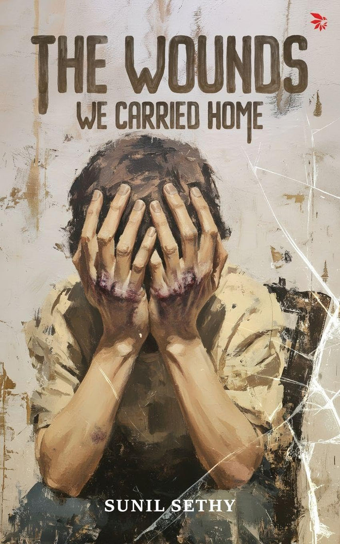 The Wounds We Carried Home by Sunil Sethy - Paperback cover