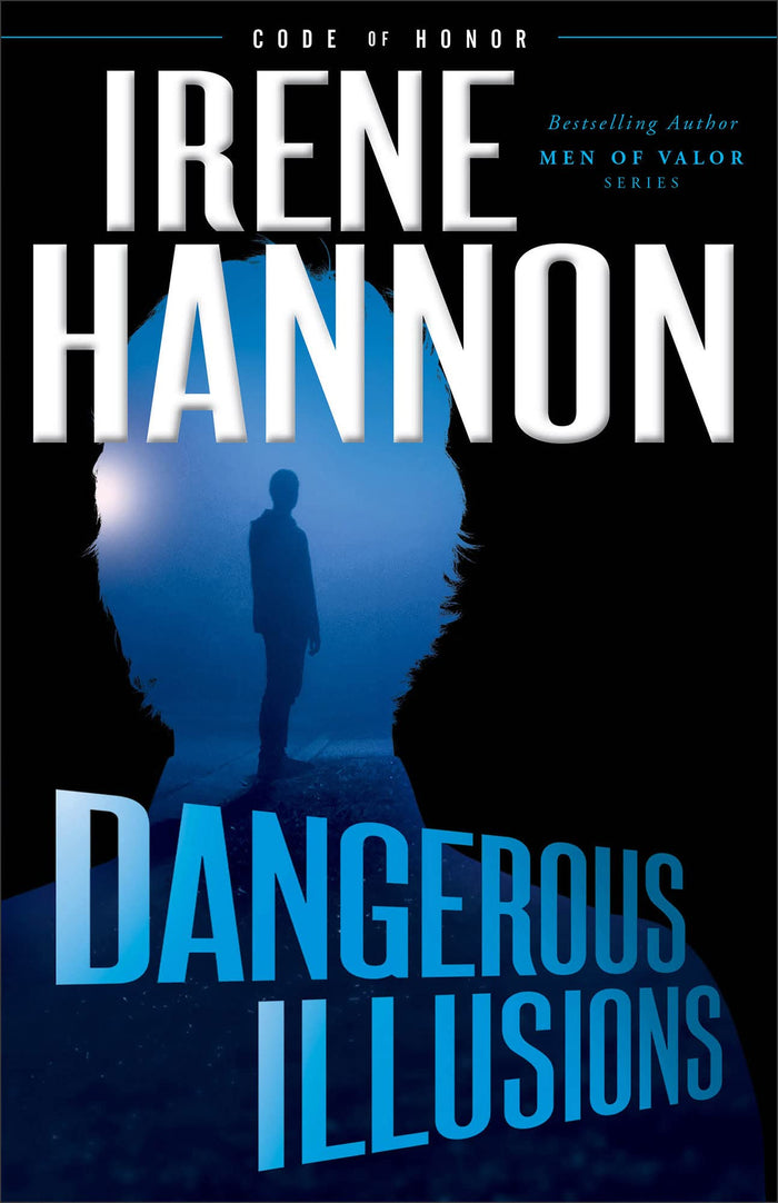 Dangerous Illusions: A Christian Suspense Thriller and Clean Christian Fiction Mystery (Code of Honor) by Irene Hannon - Paperback cover