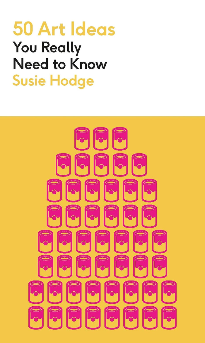 50 Art Ideas You Really Need to Know by Susie Hodge - Mass Market Paperback cover