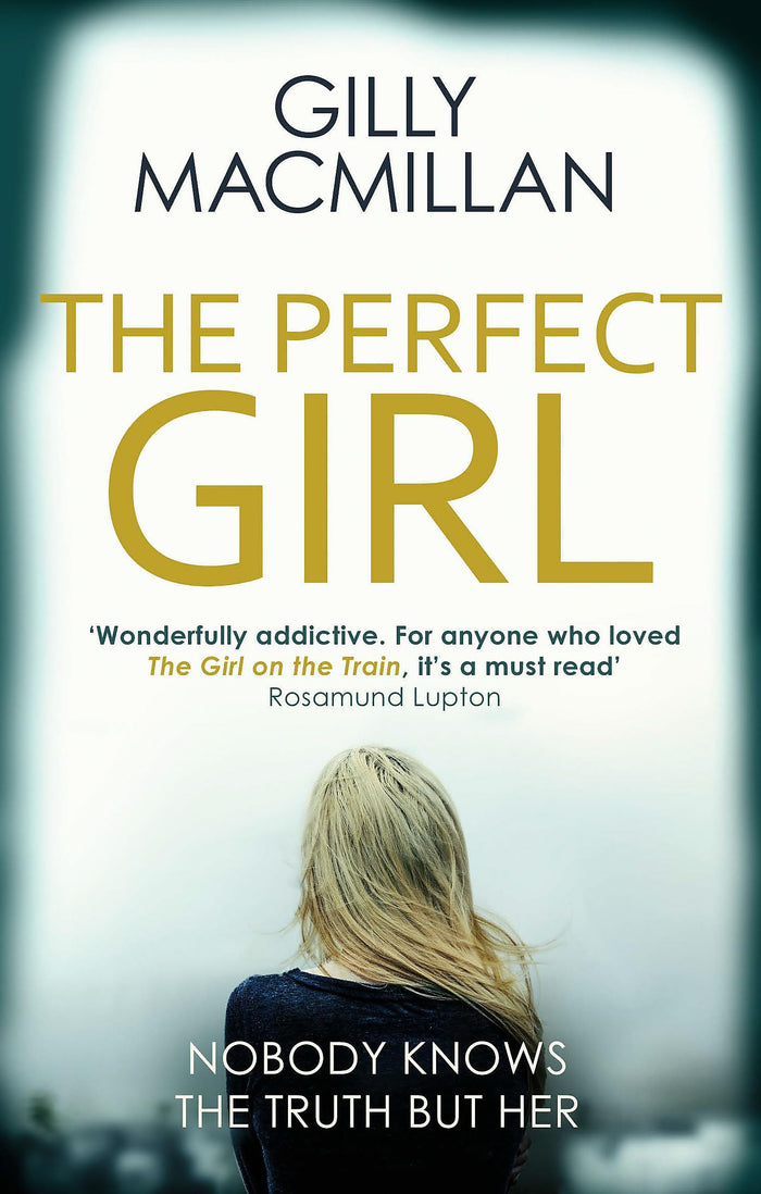 The Perfect Girl by Gilly MacMillan - Paperback cover