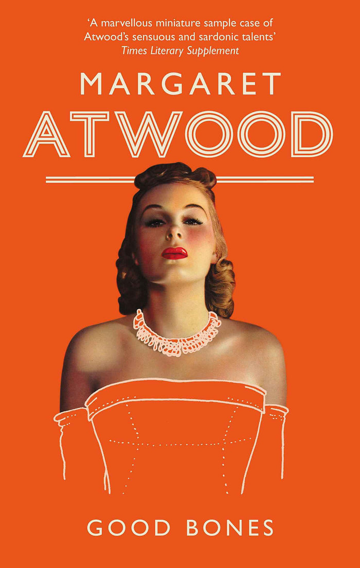 Front cover of the book 'Good Bones' by Atwood, Margaret.