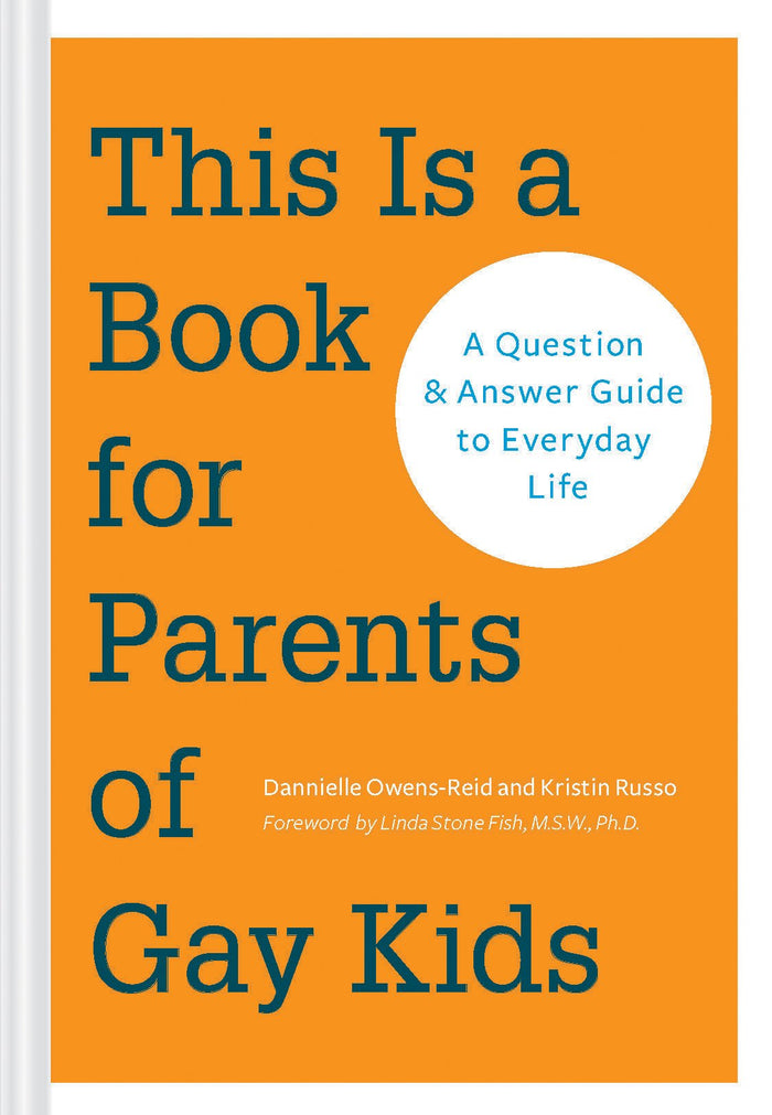 This is a Book for Parents of Gay Kids: A Question & Answer Guide to Everyday Life by Kristin Russo - Paperback cover