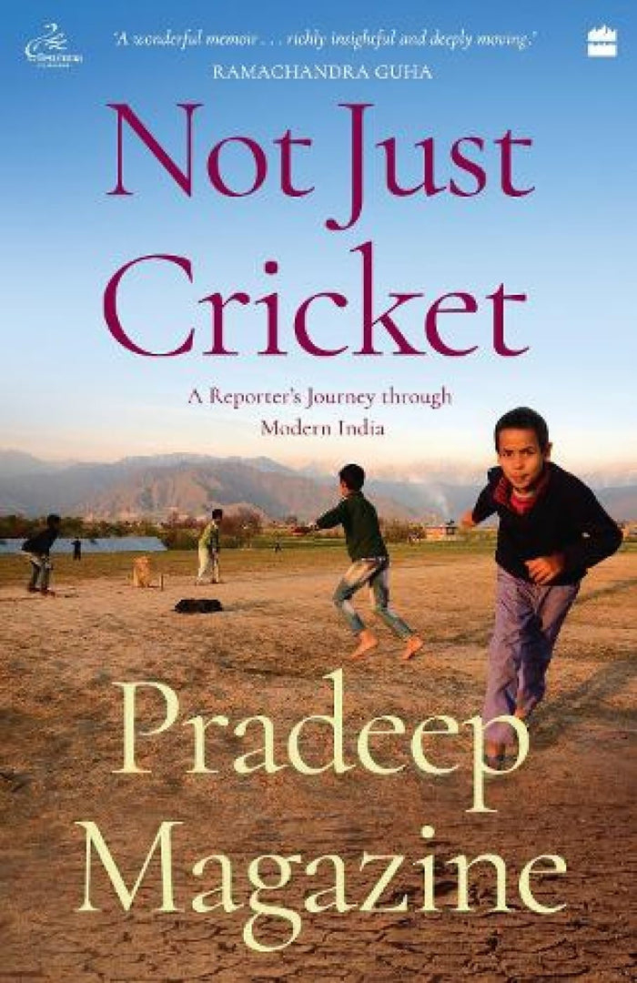 Not Just Cricket : A Reporter's Journey through Modern India by Pradeep Magazine - Paperback cover
