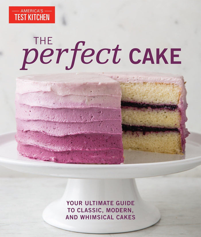 The Perfect Cake: Your Ultimate Guide to Classic, Modern, and Whimsical Cakes (Perfect Baking Cookbooks) - Hardcover cover