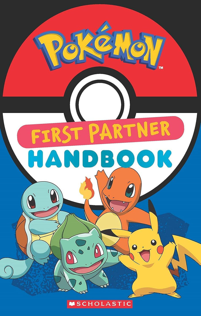 First Partner Handbook: Bulbasaur, Charmander, Squirtle, Pikachu by Scholastic Inc. - Paperback cover