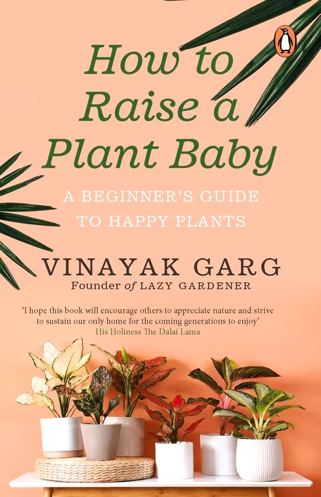How to Raise a Plant Baby: A Beginner's Guide to Happy Plants by Vinayak Garg - Paperback cover