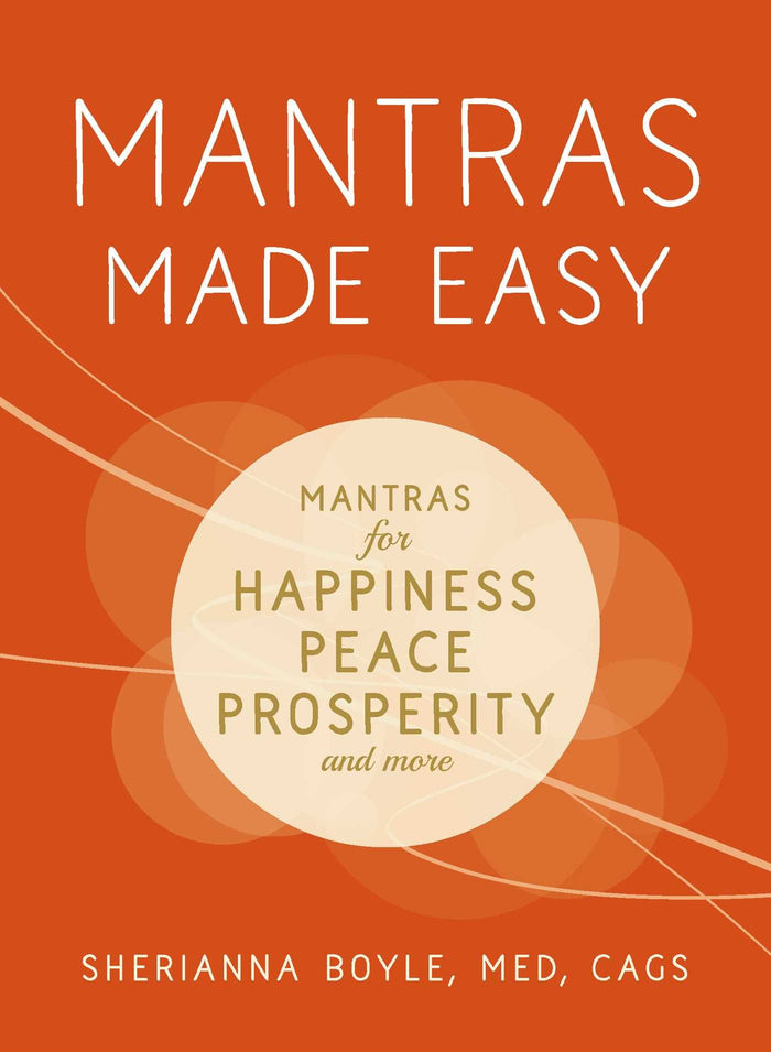 Mantras Made Easy: Mantras for Happiness, Peace, Prosperity, and More (Made Easy Series) by Sherianna Boyle - Paperback cover
