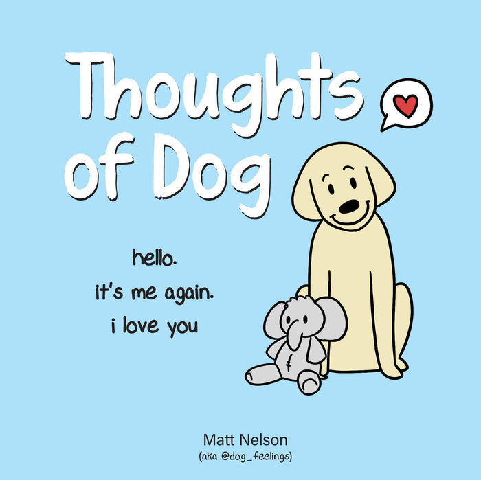 Thoughts of Dog by Matt Nelson - Hardcover cover