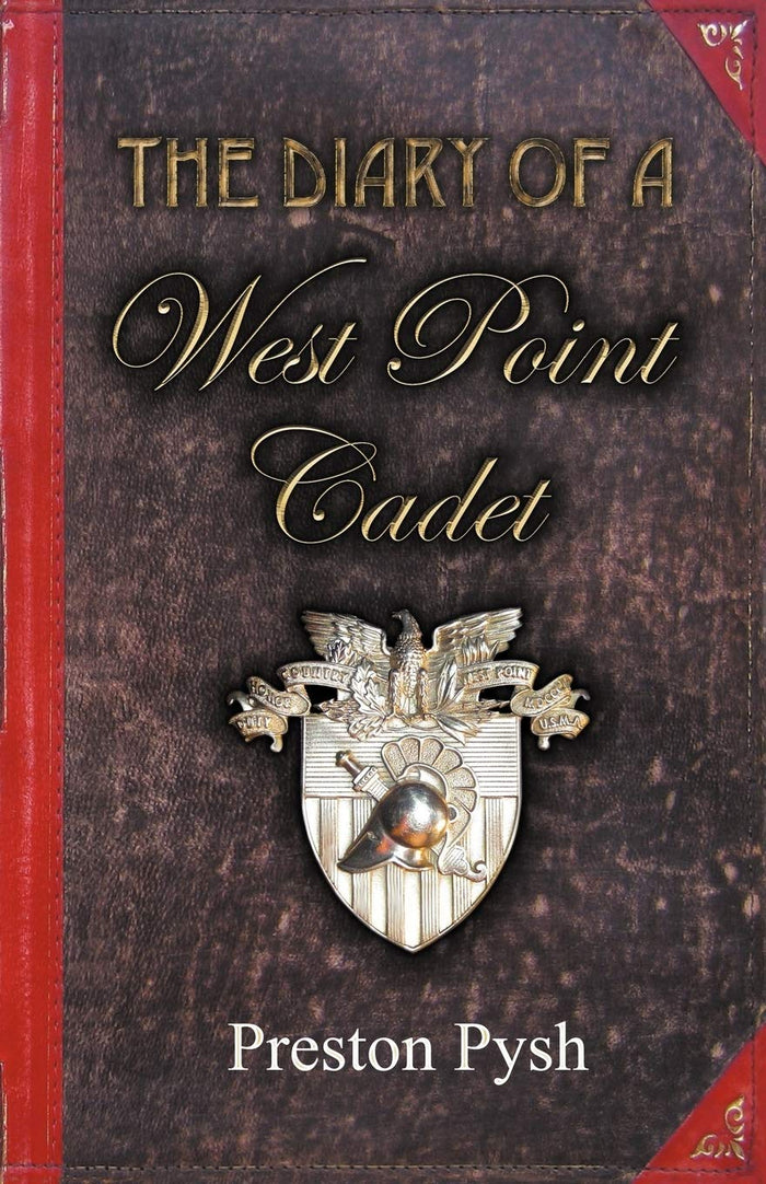 The Diary of a West Point Cadet: Captivating and Hilarious Stories for Developing the Leader Within You by Preston George Pysh - Paperback cover