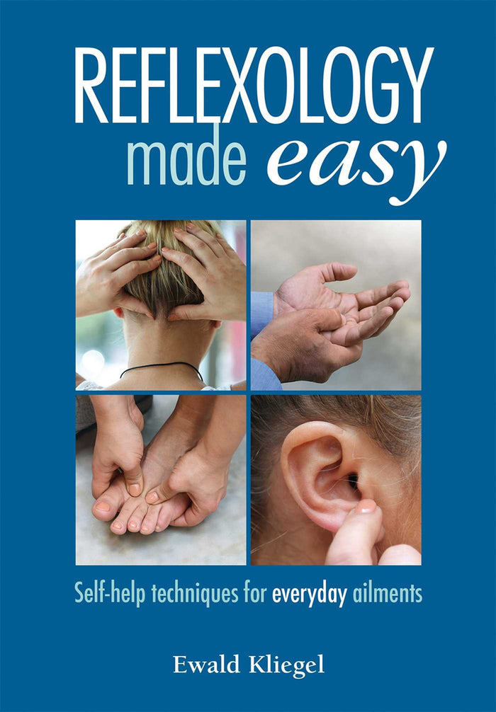 Reflexology Made Easy: Self-help techniques for everyday ailments by Ewald Kliegel - Paperback cover