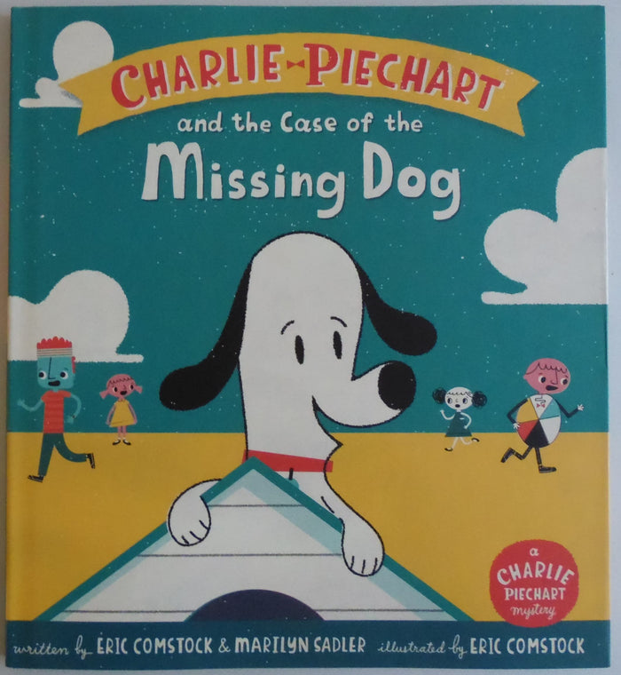 Charlie Piechart and the Case of the Missing Dog: A Picture Book Mystery About Racing Against the Clock for Kids (Ages 4-8) by Marilyn Sadler - Hardcover cover