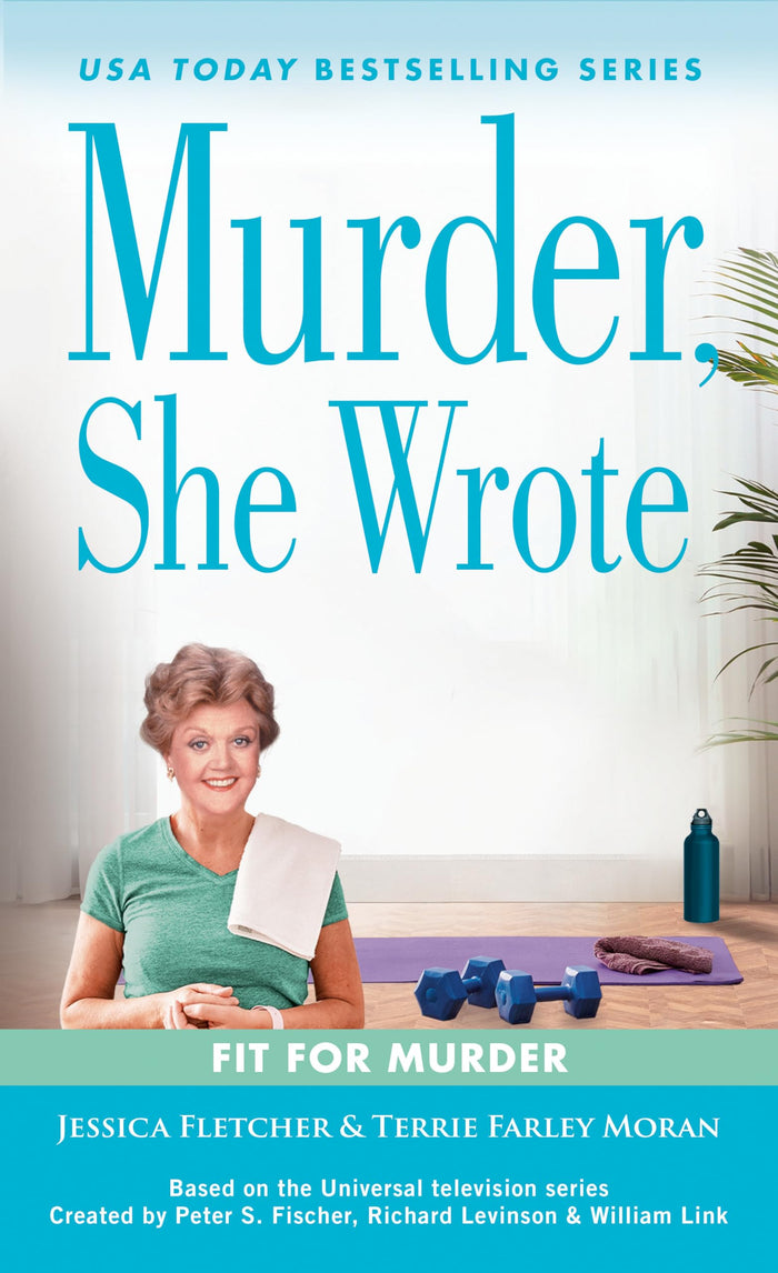 Murder, She Wrote: Fit for Murder by Terrie Farley Moran - Mass Market Paperback cover