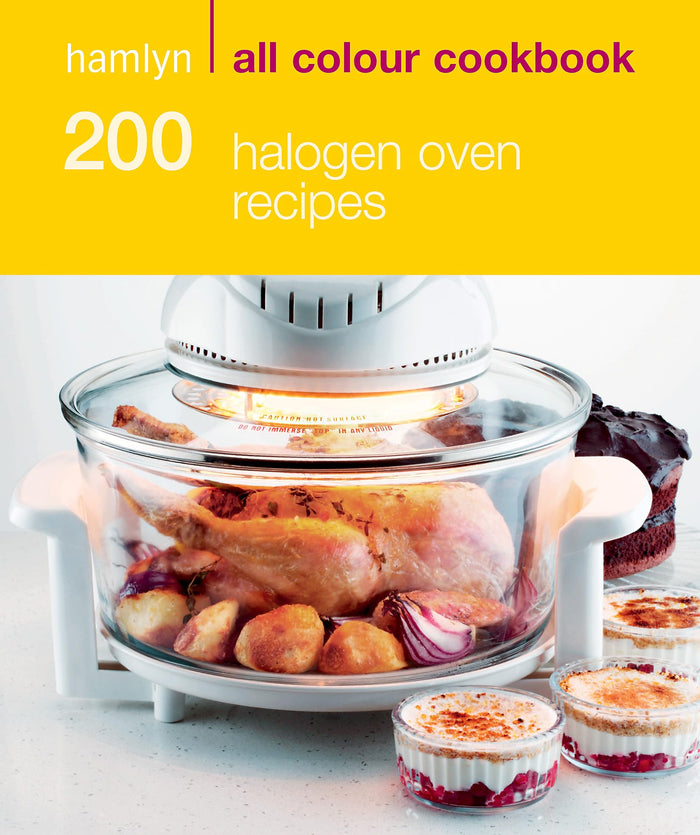 200 Halogen Oven Recipes: Hamlyn All Colour Cookbook by Maryanne Madden - Paperback cover