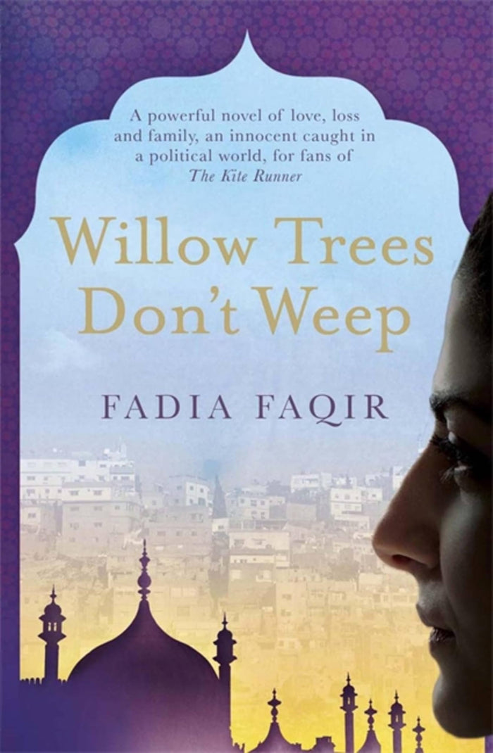 Willow Trees don't Weep by Fadia Faqir - Paperback cover