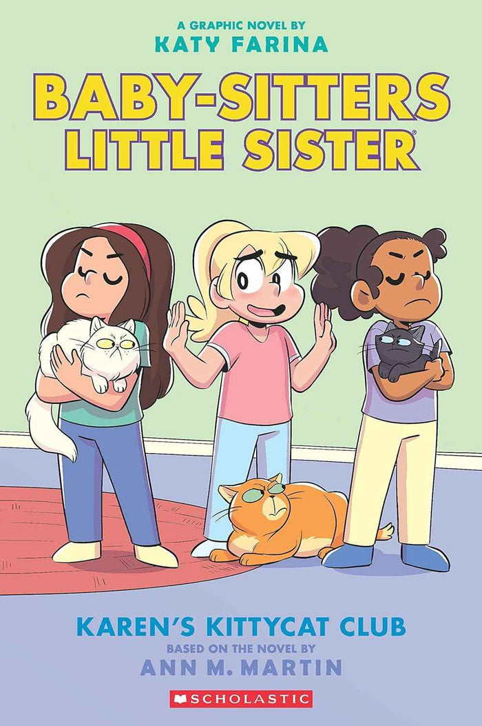 Front cover of the book 'Baby-sitters Little Sister Graphic Novel #4: Karens Kittycat Club' by Ann M Martin.